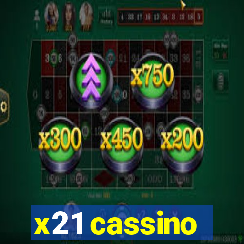 x21 cassino